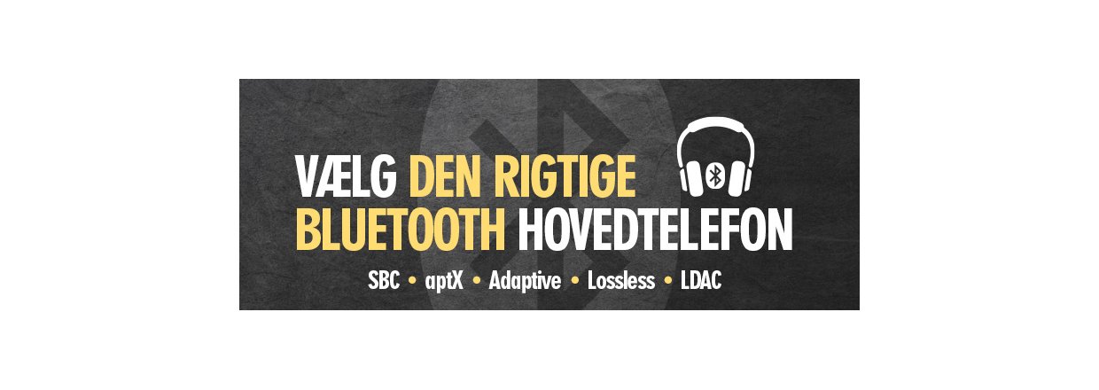 V�lg den rigtige Bluetooth hovedtelefon